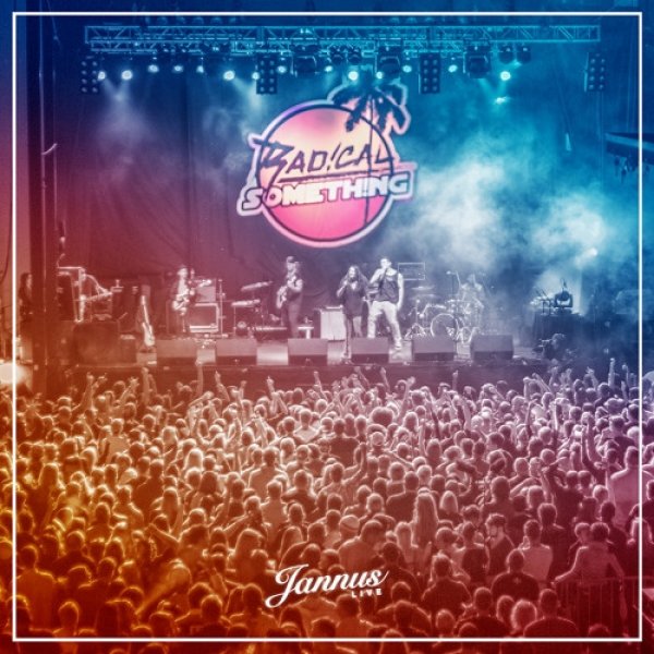 Radical Something : Jannus Live