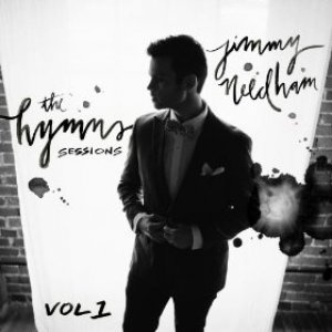 Jimmy Needham : The Hymns Sessions, Vol. 1