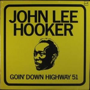 John Lee Hooker : Goin' Down Highway 51