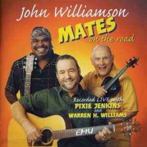 John Williamson : Mates on the Road