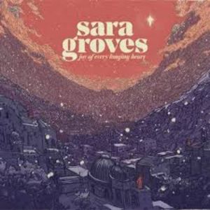 Sara Groves : Joy of Every Longing Heart