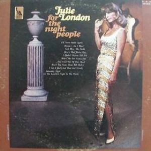 Julie London : For the Night People