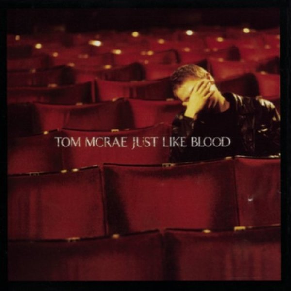 Tom McRae : Just Like Blood