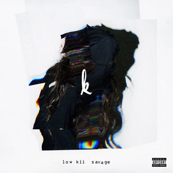 Kiiara : Low Kii Savage