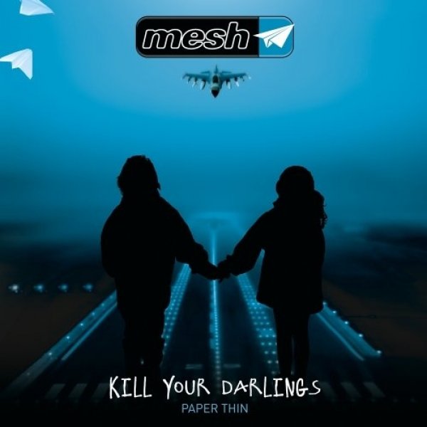 Mesh : Kill Your Darlings"