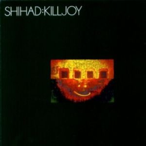 Shihad : Killjoy