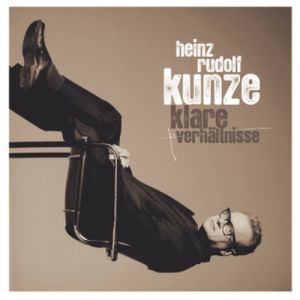 Heinz Rudolf Kunze : Klare Verhältnisse