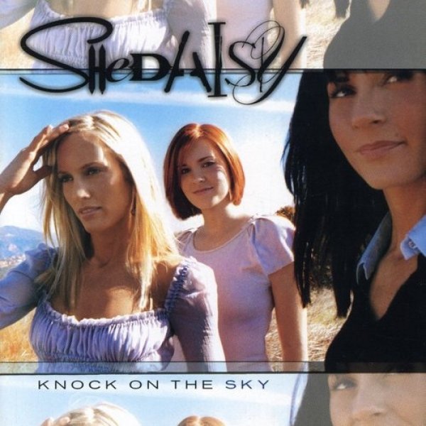 SHeDAISY : Knock on the Sky