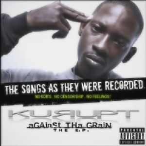 Kurupt : Against tha Grain E.P.