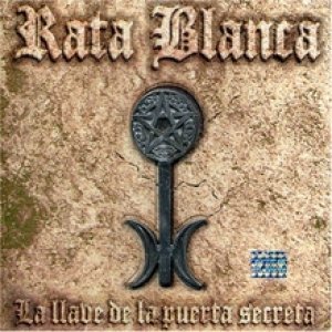 Rata Blanca : La Llave de la Puerta Secreta