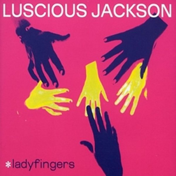 Luscious Jackson : Ladyfingers