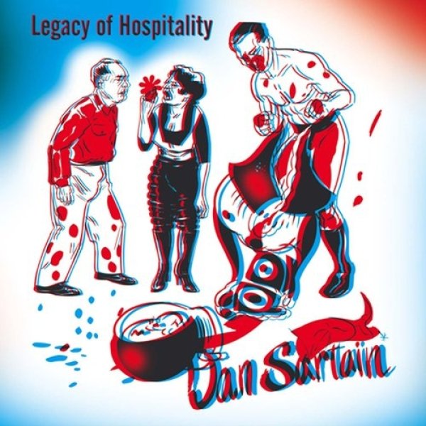 Dan Sartain : Legacy of Hospitality