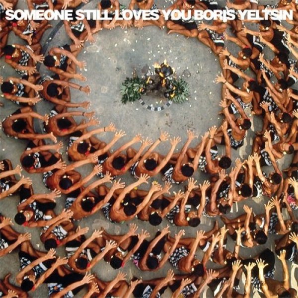 Let It Sway - Someone Still Loves You Boris Yeltsin