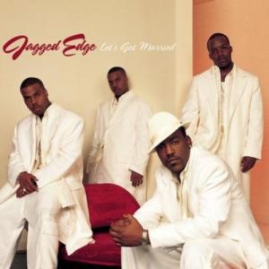 Jagged Edge : Let's Get Married