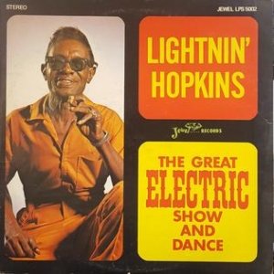 Lightnin' Hopkins : The Great Electric Show and Dance