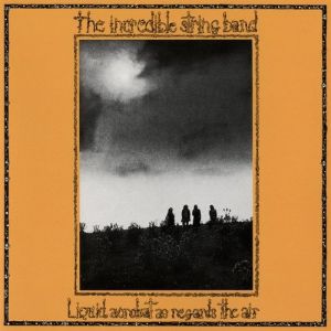 The Incredible String Band : Liquid Acrobat as Regards the Air