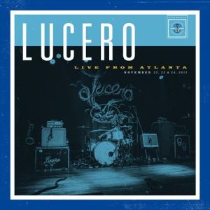 Lucero : Live from Atlanta