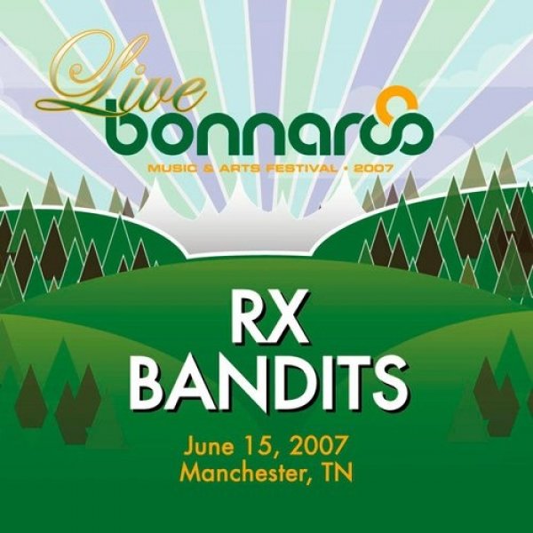 RX Bandits : Live from Bonnaroo 2007