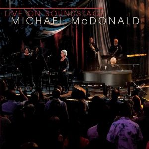 Michael McDonald : Live on Soundstage