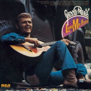 Jerry Reed : Lord, Mr. Ford