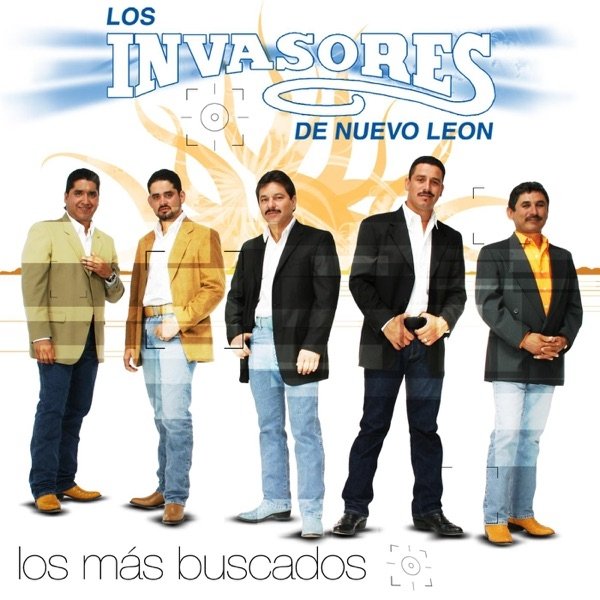 Los Invasores De Nuevo Leon : Los Más Buscados