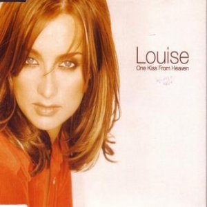 Louise : One Kiss from Heaven