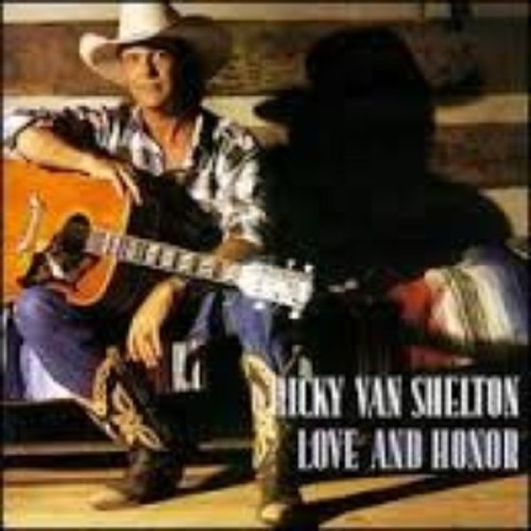 Ricky Van Shelton : Love and Honor