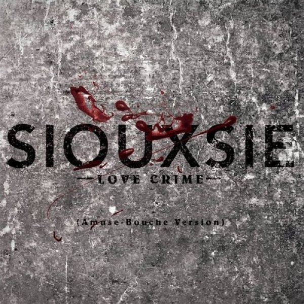 Siouxsie Sioux : Love Crime