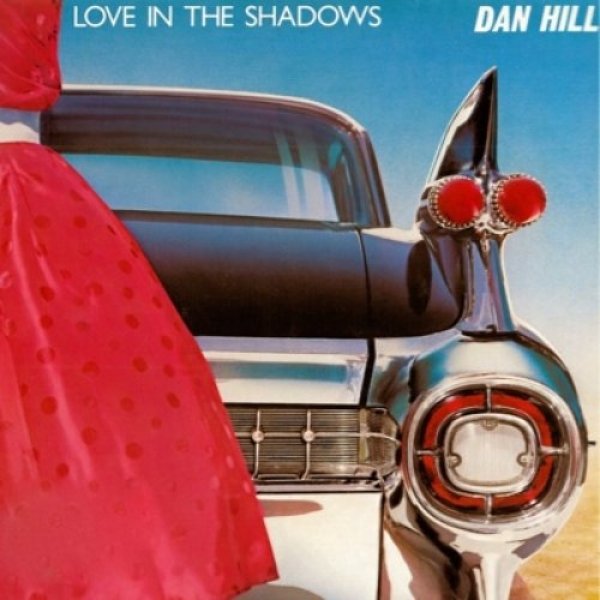 Dan Hill :  Love in the Shadows