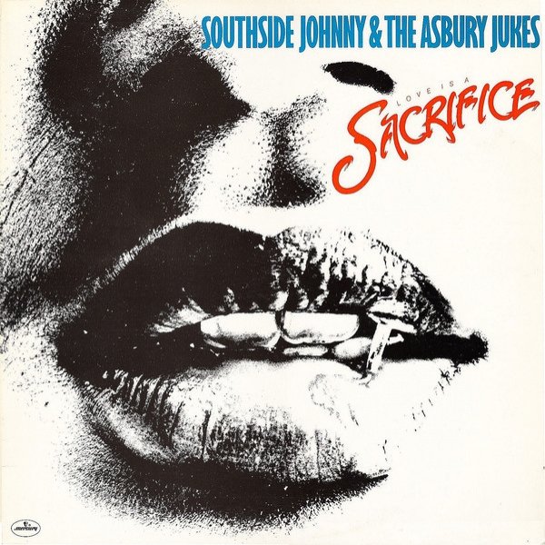 Love Is a Sacrifice - Southside Johnny & The Asbury Jukes