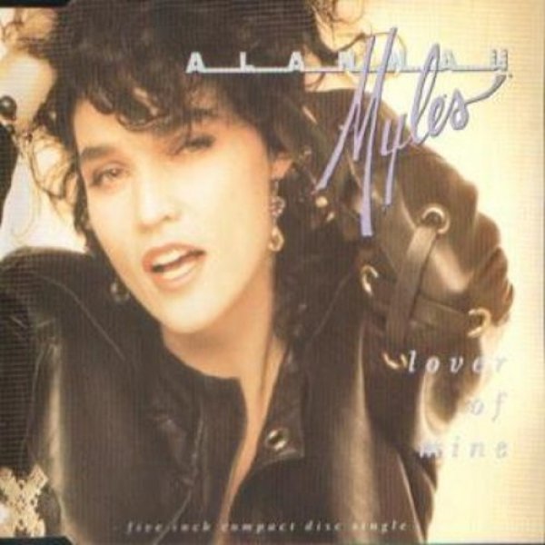 Alannah Myles : Lover of Mine