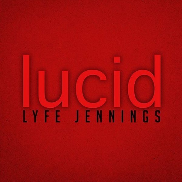 Lyfe Jennings : Lucid