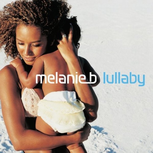 Melanie B : Lullaby