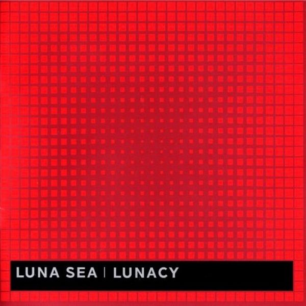 Lunacy - LUNA SEA