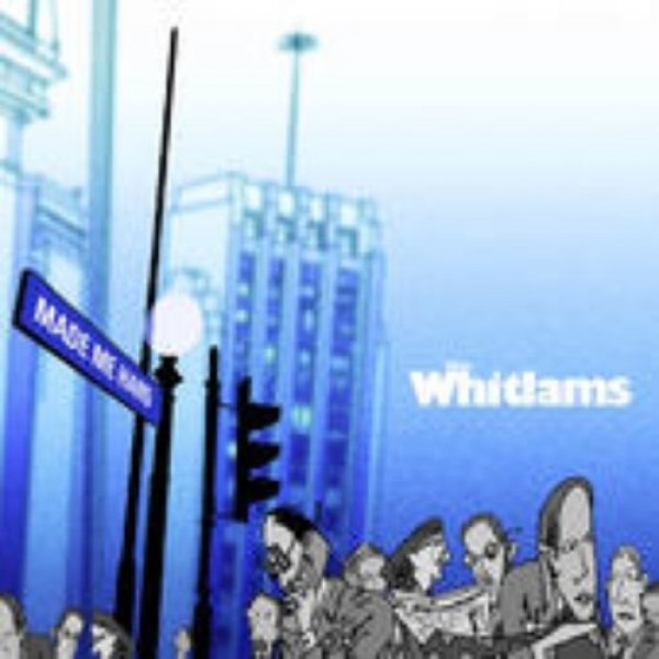 The Whitlams : Made Me Hard