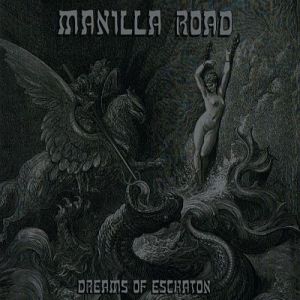 Manilla Road : Dreams of Eschaton