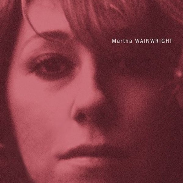 Martha Wainwright : Martha Wainwright