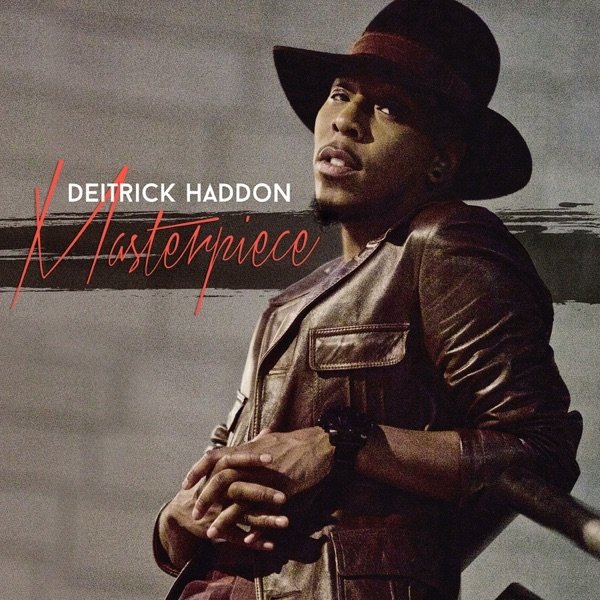 Deitrick Haddon : Masterpiece