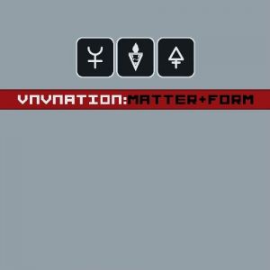 VNV Nation : Matter + Form