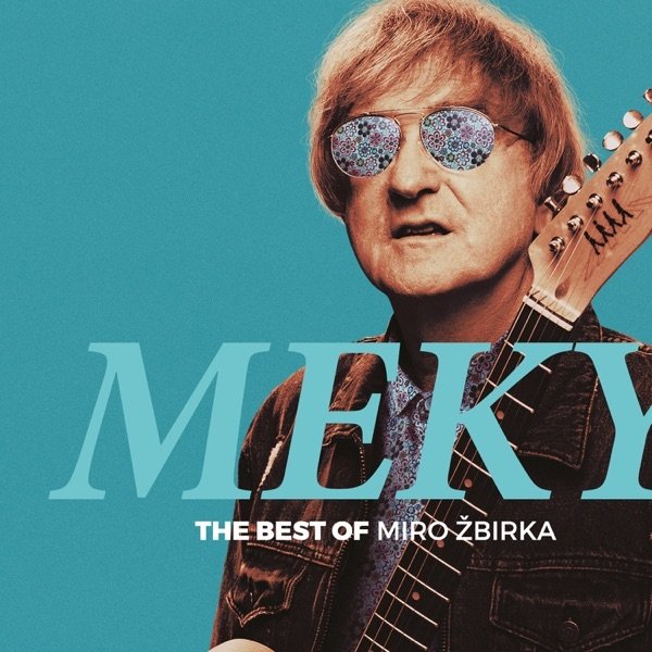 Miro Žbirka : MEKY (The Best Of Miro Žbirka)