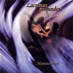 Lacrimas Profundere : Memorandum