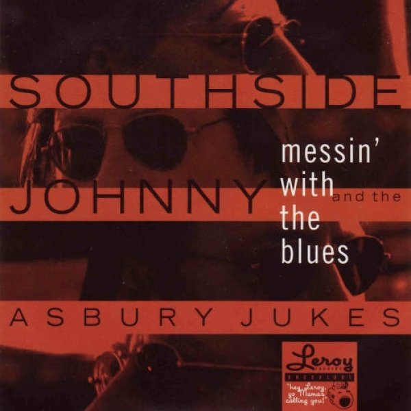 Southside Johnny & The Asbury Jukes : Messin' With the Blues