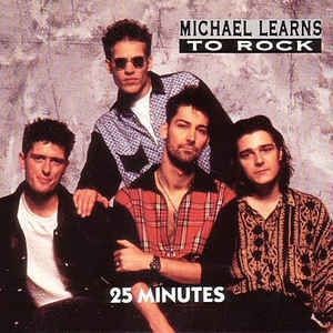 Michael Learns to Rock : 25 Minutes