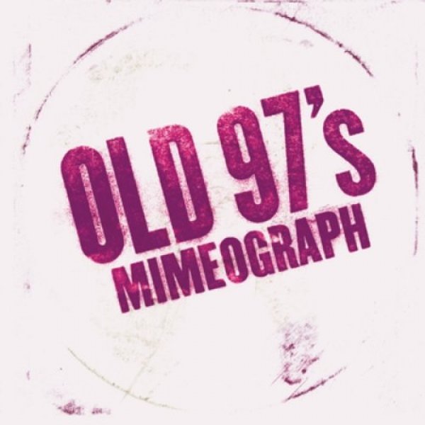 Old 97's : Mimeograph EP