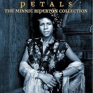 Minnie Riperton : Petals: The Minnie Riperton Collection