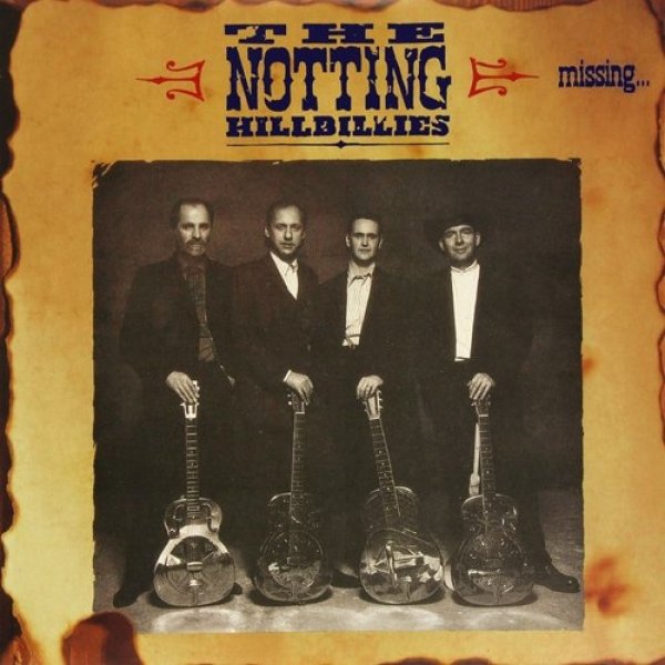 The Notting Hillbillies : Missing...Presumed Having a Good Time