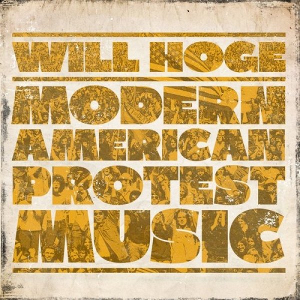 Will Hoge : Modern American Protest Music