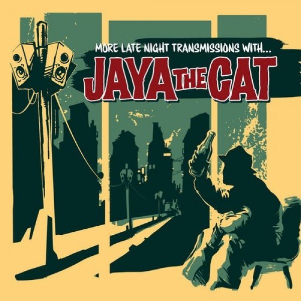 Jaya the Cat : More Late Night Transmissions With