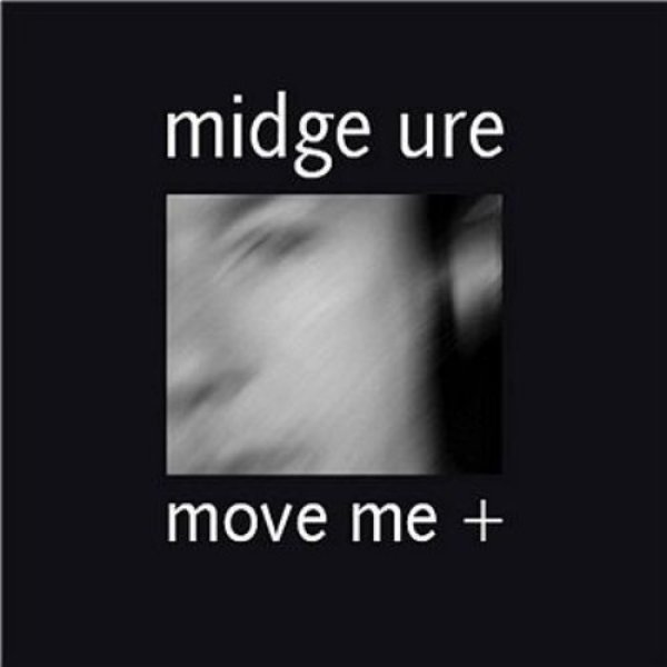 Midge Ure : Move Me