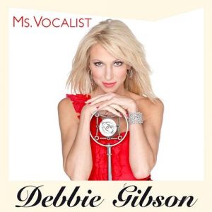 Debbie Gibson : Ms. Vocalist